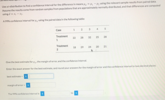 cureL ALCHE Use at distribution to find a confidence interval for the difference in means H = H H using the relevant sample r