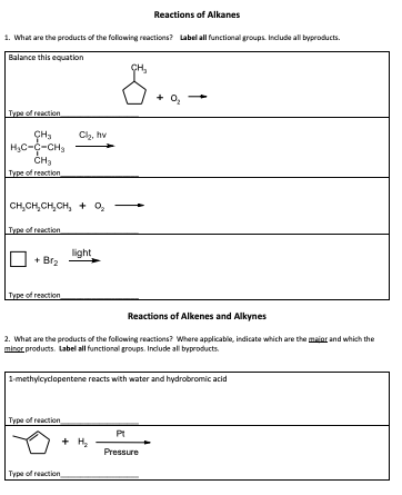 Reactions of Alkanes 1. What are the products of the following reactions? Label all functional groups Include all byproducts