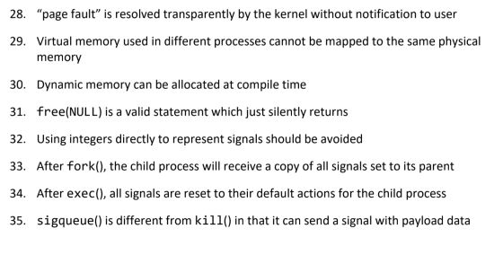 28. “page fault” is resolved transparently by the kernel without notification to user 29. Virtual memory used in different pr