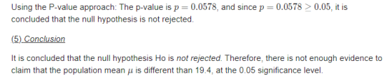 Using the P-value approach: The p-value is p=0.0578, and since p=0.0578 > 0.05, it is concluded that the null hypothesis is n