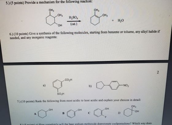 5.) (5 points) Provide a mechanism for the following reaction: CH3 6.) (10 points) Give a synthesis of the following molecule
