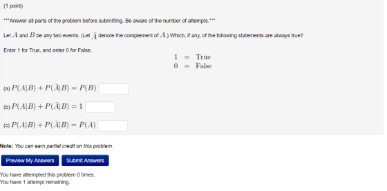 1 point) *Answer all parts of the problem before submitting. Be aware of the number of attempts.** Let A and B be any two eve