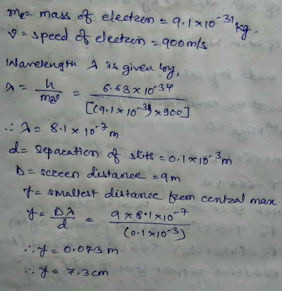 Mez mass of electres = 9.1810 31 ka, ge speed of electron - goomls. Navelength is given by, and share As he 6:63x 1034 [C9614
