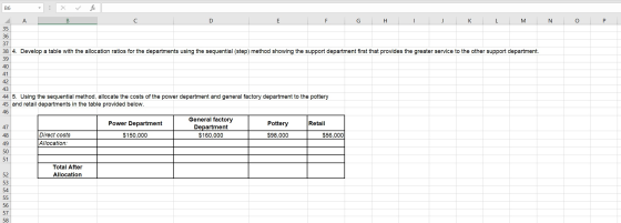 B6 N O P ДА В F G H I J K L M 35 36 37 38 4. Develop a table with the allocation ratios for the departments using the sequent