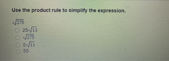 Use the product rule to simplify the expression. 275 O 25 VTT 0 5VĪT 55