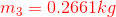 {\color{Red} m_{3}=0.2661kg}
