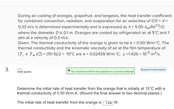 During air cooling of oranges, grapefruit, and tangelos, the heat transfer coefficient for combined convection, radiation, an