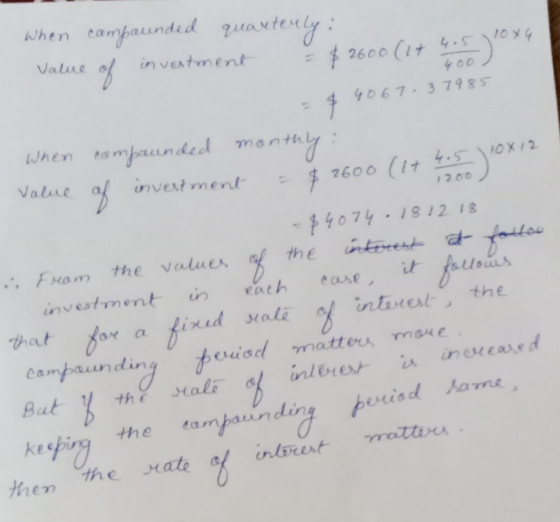 when compaunded quarterly Value of investment $2600 1200 (it 4.5 110x6 400 $ 4067.37985 When compounded monthy value of inves