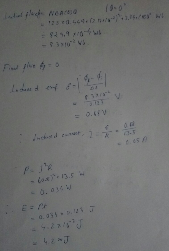 829.9 x10-SW1 -0.123 - 6 & 13.5 = 0.034 W E=Pt 0.03い0.123 J = 4.2