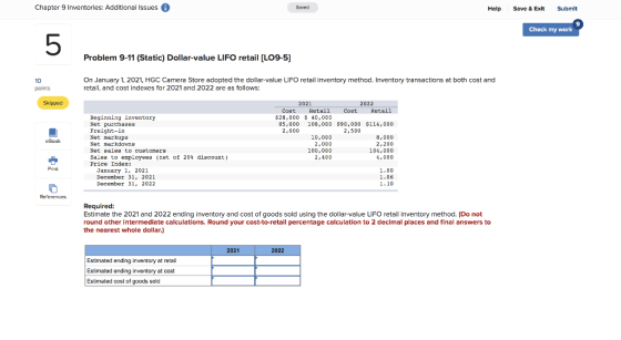Chapter 9 Inventories: Additional Issues Seved Help Save & Exit Submit Check my work Problem 9-11 (Static) Dollar-value LIFO