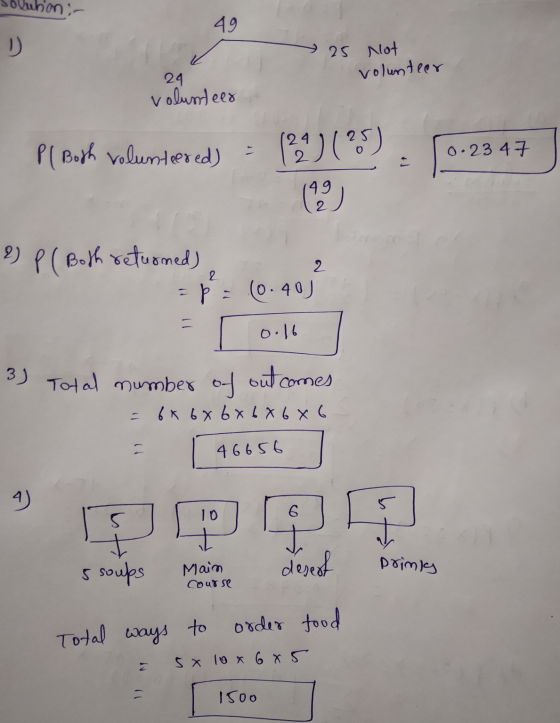 Solution- To 25 Not 29 volunteer volunteer PlBosh Volunteered) - 2009. 0-2347 2) P( Both returned), 2 = Þ = (0.40) = 0.16 3)