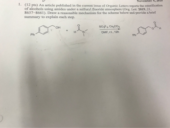 1. November 4, 2014 (12 pts) An article published in the current issue of Organic Letters reports the esterification of alcoh