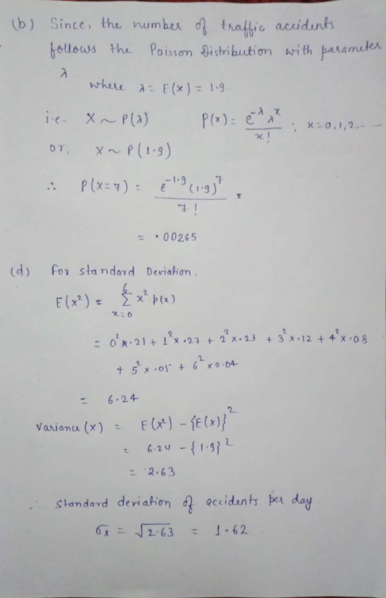 b) Since, the numbe thathio acaidants beloss the Poisom ist bution ri th jatamelex = .00265 (d) f07 standard Deriahm 6.24 Vasu anu (x) F (x*)-f(x)} 2.63