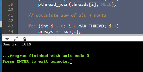 pthread_join(threads[i], NULL); // calculate sum of all 4 parts for (int i = 0; i <MAX_THREAD; i++) arrays += sum[i]; 44 Sum
