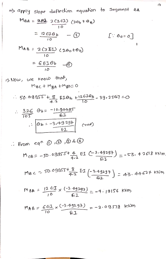 apply slope deflection equation to Segment BA MBA - LEX 20363) (2007@q) 10 - 12 Elob 3 [:: 60=0] 10 MAB = 2 (3 II) (200+06) 1
