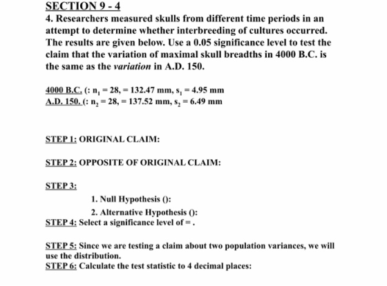 SECTION 9-4 4. Researchers measured skulls from different time periods in an attempt to determine whether interbreeding of cu