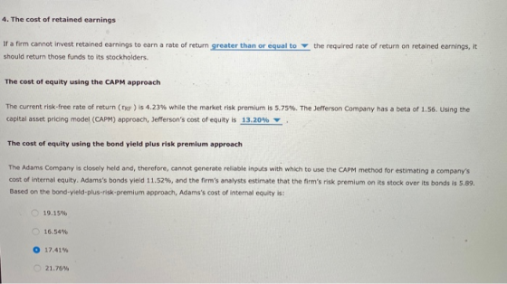 4. The cost of retained earnings the required rate of return on retained earnings, it If a firm cannot invest retained earnin