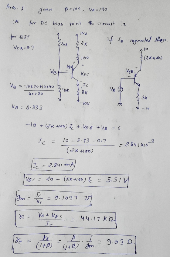 Ands iven A)for Dc biab point tRa circti en R K 10 (2k) VEC 4o +20 3 K -lov Va 8.333 (2 KHơn) Tcご2.841mA 9.03 Ω.