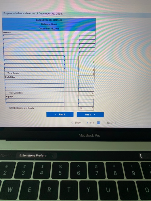 Prepare a balance sheet as of December 31, 2018. BUSINESS SOLUTIONS Balance Sheet December 31, 2018 Assets 0 0 0 Total Assets