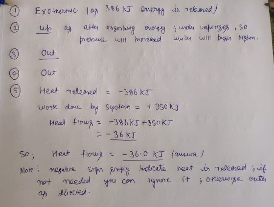 366 KJ onery Telened Exothernuc la at abgonhng enerywat veaporge, so az 1 will buah brpem Peneue w) mereeed Out Out 4 Heat ne