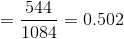 =\frac{544}{1084}=0.502