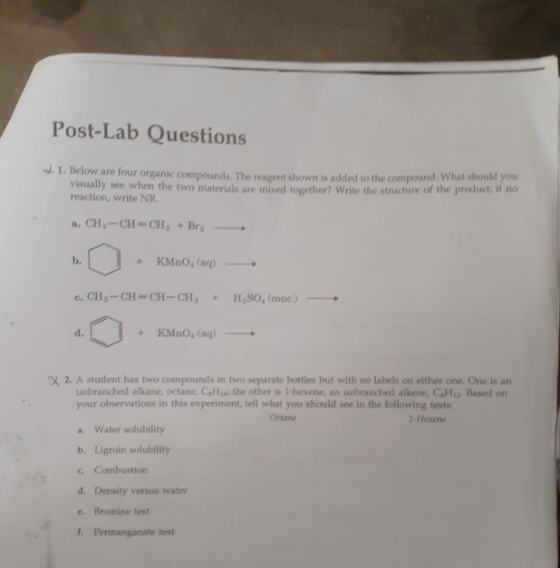 Post-Lab Questions 1. Below are four organic compounds. The reagent shown is added to the compound. What should you visually