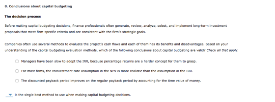 8. Conclusions about capital budgeting The decision process Before making capital budgeting decisions, finance professionals