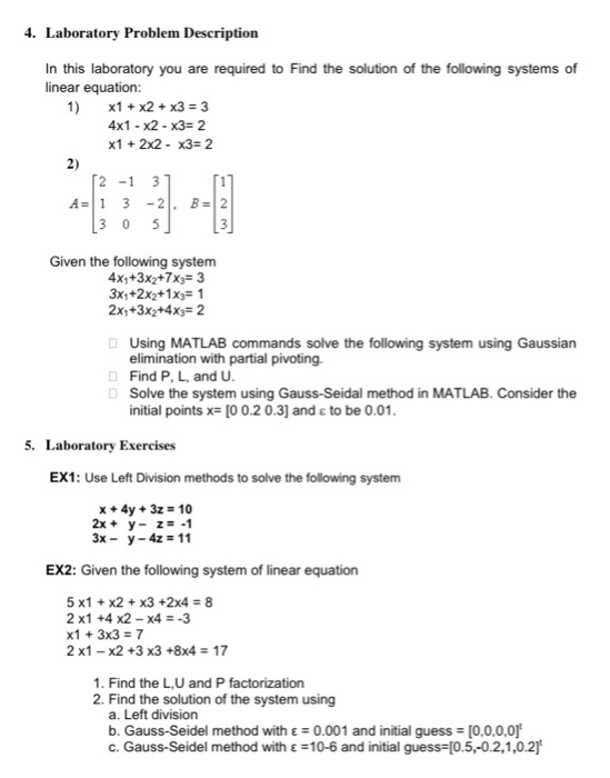 4. Laboratory Problem Description In this laboratory you are required to Find the solution of the following systems of linear