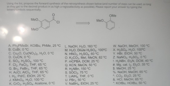 Using the list, propose the forward synthesis of the retrosynthesis shown below (and number of steps can be used, so long as