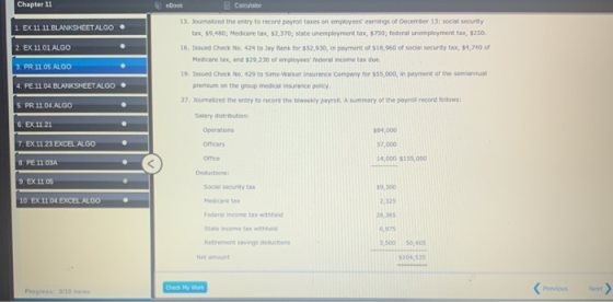 Chapter 11 eBook Calcul 1. EX 11 11 BLANKSHEET ALGO 2. EX. 11.01. ALGO 3. PR. 11.05 ALGO 13. Journalized the entry to record
