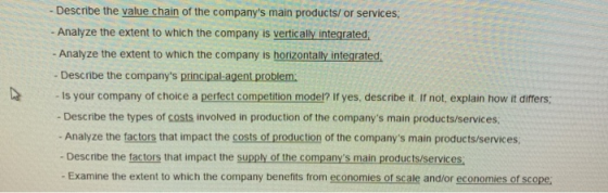 - Describe the value chain of the companys main products/or services - Analyze the extent to which the company is vertically