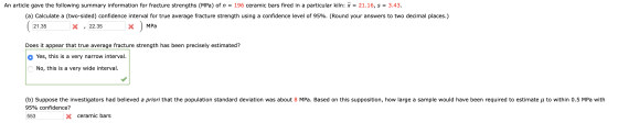 An article gave the following summary information for fracture strengths (MPa) of n = 196 ceramic bars fired in a particular