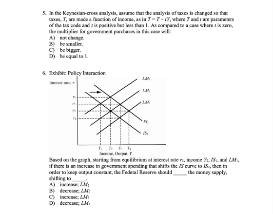 5. In the Keynesian-cross analysis, assume that the analysis of taxes is changed so that taxes, T, are made a function of inc