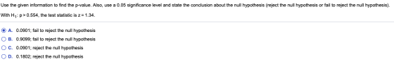 Use the given information to find the p-value. Also, use a 0.05 significance level and state the conclusion about the null hy