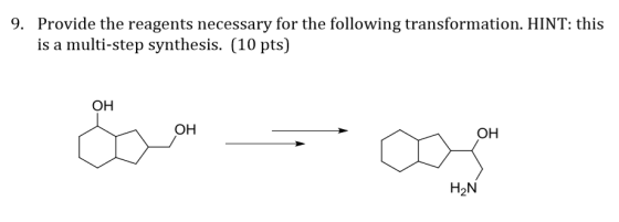 Provide the reagents necessary for the following transformation. HINT: this is a multi-step synthesis. (10 pts) 9. ?? ?? ?? H2N