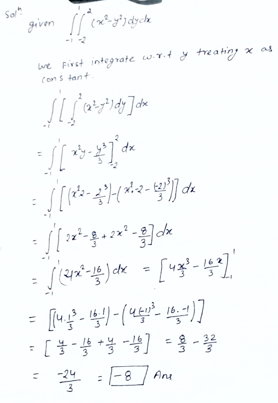 Solh (x² - y2) dy dx over 1 -1-2 we first integrate wirit y treating x as constant ap 1,60 -2.74 ) *-ex)] S .+22 . I 5122-13)
