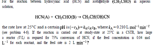 acetaldehyde (CH3CHU) in aqueous For the reaction between hydrocyanic acid (HCN) and solution, HCN(A) + CH3CHO(B) - CH2CH(OH)