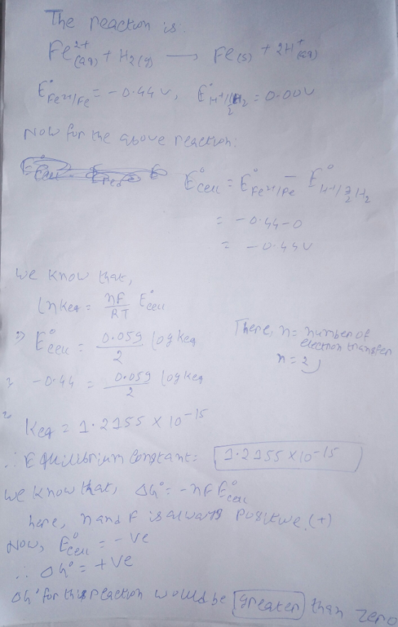 The reaction is Flag + Horg - Frente – D.G4U Fe(s) + 2H (29) & H = 0.00u Now for the above reaction: Feat Crese & Ecen - Exec