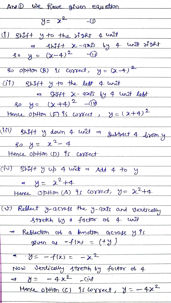 And we have given equation ů) shift y to the right 4 unit - a shift x-quys by 4 unit right so y = (2-4)2 © so obton (B) is co
