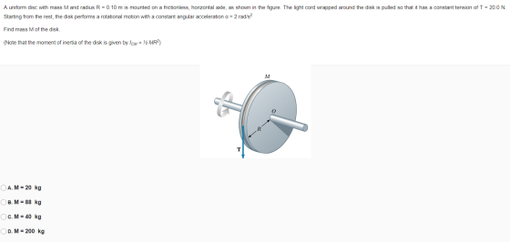 A uniform disc with mass M and radius R = 0.10 m is mounted on a frictionless, horizontal axle, as shown in the figure. The l