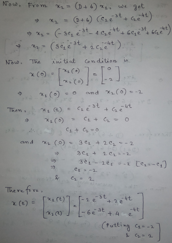 Now, from X2 (D+ 6) * we get ONT x2 (8+6) (Cs e 3t + Ge4t) (-36 e 3t_ 4 Ce4t Gett) (3cje 3+ + 2 cecht). -3t +6cae the X2 x2 2