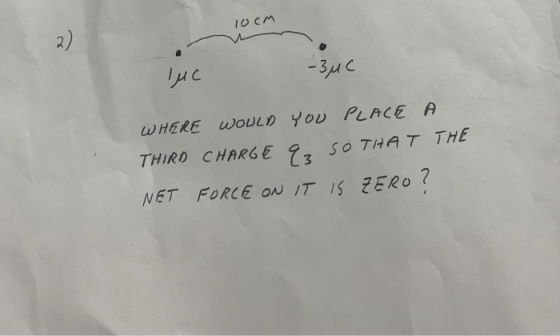 10 см WHERE WOULD YoU PLACE A THIRD CHARSE NET FORCE ON IT IS ZERO ? 23 S0 7HAT THE