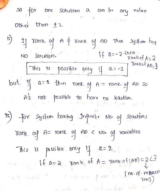 if a=-2 then If a rank of A=2 so for one solution a can be any value Other than $2. 3) If rank of Atrank of AD Then system ha