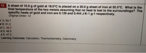 A sheet of 10.0 g of gold at 18.0C Is placed on a