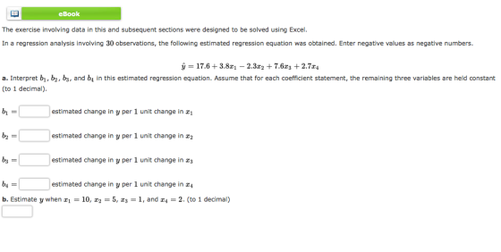eBook The exercise involving data in this and subsequent sections were designed to be solved using Excel. In a regression ana