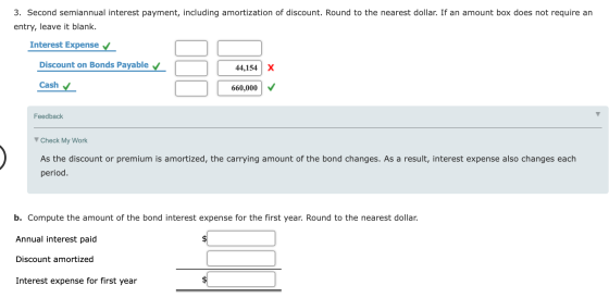 3. Second semiannual interest payment, including amortization of discount. Round to the nearest dollar. If an amount box does