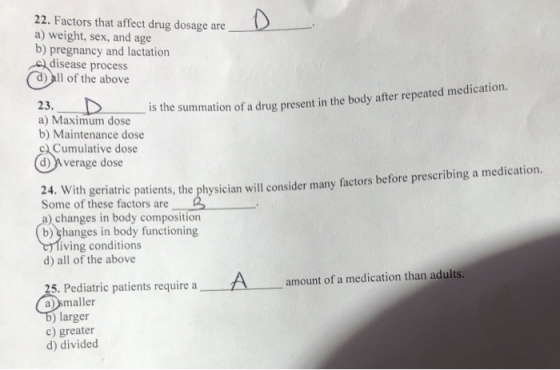 22. Factors that affect drug dosage are a) weight, sex, and age b) pregnancy and lactation disease process (d) all of the abo