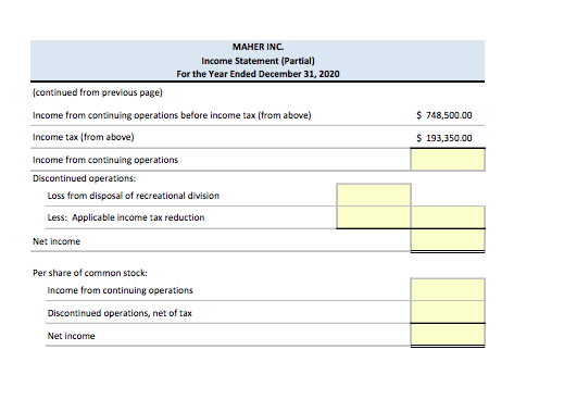 MAHER INC Income Statement (Partial) For the Year Ended December 31, 2020 continued from previous page) $ 748,500.00 Income f