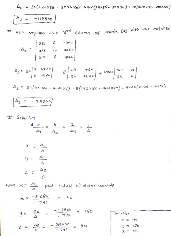 42 = 30 (4060X38 - 32X4160)- 4400(24x38 - 32 X 34 )+40(24x4160-4060X34) A2 = -118800 I now the matrix [b] replace the [a] wit