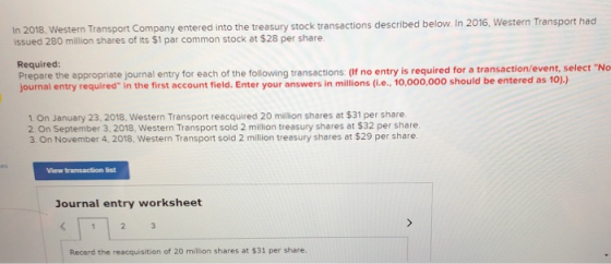 In 2018, Western Transport Company entered into the treasury stock transactions described below. In 2016, Western Transport h